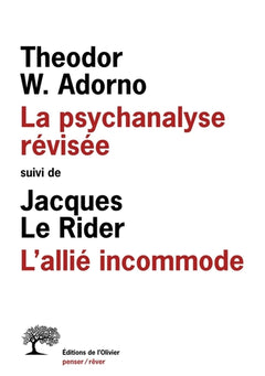 La Psychanalyse révisée, suivi de L'Allié incommode