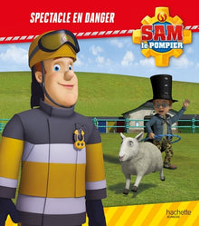 Sam le pompier - Spectacle en danger