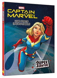 Captain Marvel - Super Aventure - Une Force Incroyable