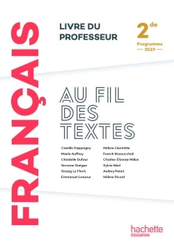 Au fil des textes français 2de - Livre du professeur