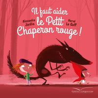 Il faut aider le Petit Chaperon rouge