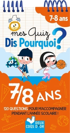 Mes quiz dis pourquoi ? 7/8 ans