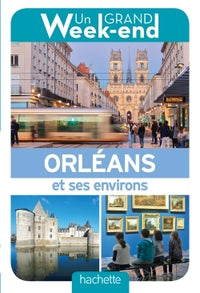 Guide Un Grand Week-end Orléans