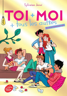 Toi + moi + tous les autres - tome 1: #Mes amis, mes amours