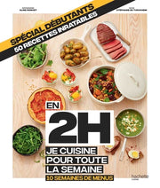 Spécial Débutant : En 2h je cuisine pour toute la semaine