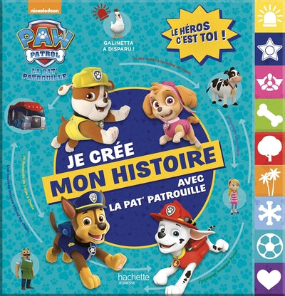 La Pat'Patrouille Je crée mon histoire