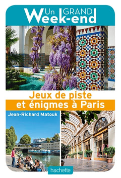 Guide Un Grand Week-end Jeux de piste et énigmes à Paris