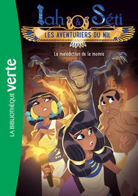 Iah et Séti, les aventuriers du Nil 04 - La malédiction de la momie