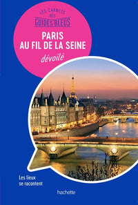 Paris au fil de la Seine dévoilé