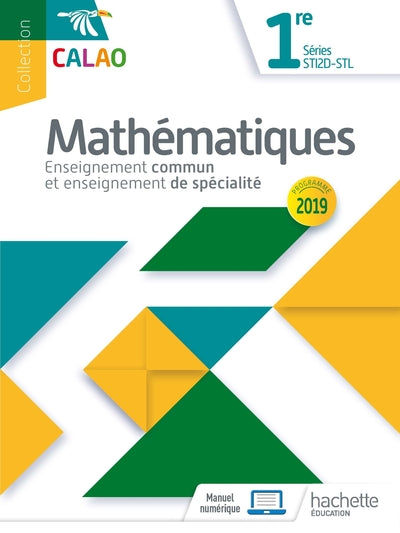 Calao Mathématiques 1re STI2D, STL