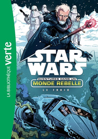 Star Wars Aventures dans un monde rebelle 06 - Le Froid