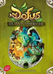 Dofus, Vous êtes maître du récit, Tome 01: Les ventes d'émeraude
