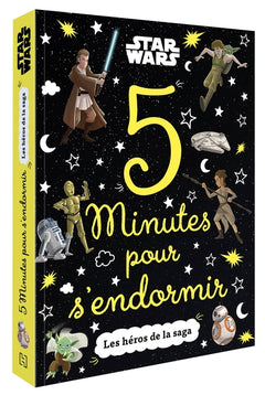 Star Wars - 5 minutes pour s'endormir - Les héros de la saga