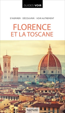 Guide voir Florence et la Toscane