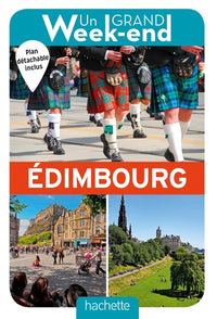 Guide un Grand Week-end à Edimbourg