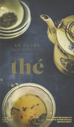 Le guide de dégustation de l'amateur de thé - Nouvelle édition