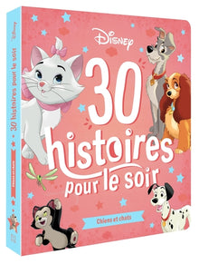 30 histoires pour le soir - Chiens et Chats