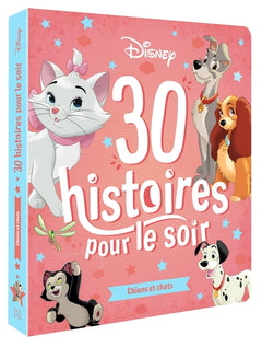 30 histoires pour le soir - Chiens et Chats