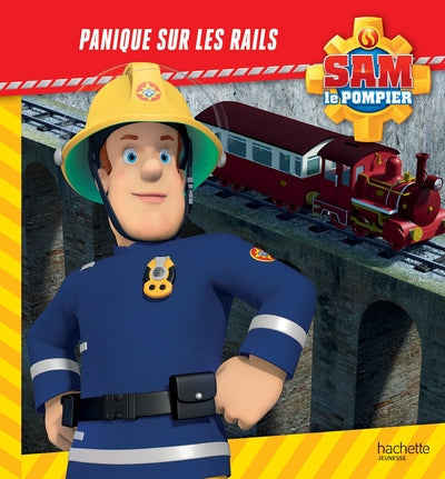 Sam le Pompier - Panique sur les rails