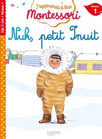Nuk petit inuit, niveau 1 - J'apprends à lire Montessori