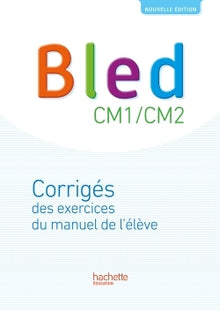 Bled CM1-CM2 - Corrigés