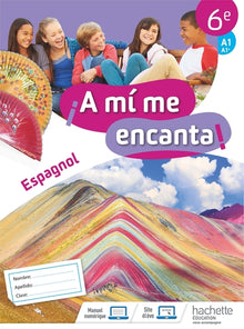 A mi me encanta espagnol cycle 3 6e - Cahier d'activités