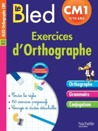 Cahier Bled - Exercices d'orthographe CM1