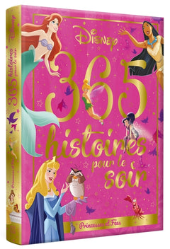 365 histoires pour le soir - Princesses et Fées