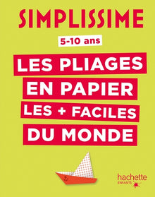 Les pliages en papier les + faciles du monde