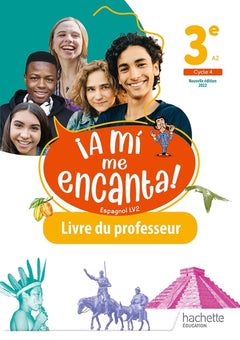 ¡A mí me encanta! cycle 4 3e - Livre du professeur - Ed. 2022
