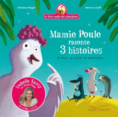 Mamie Poule raconte - 3 histoires - Livre CD: Le loup la vache le paresseux