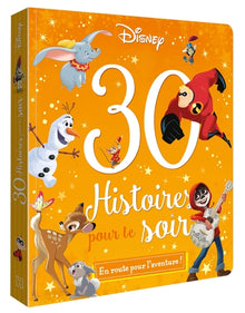 DISNEY - 30 histoires pour le soir - En route pour l'aventure !