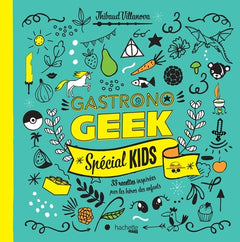 Gastronogeek spécial kids