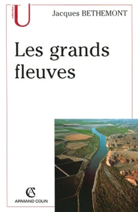Les grands fleuves: Entre nature et société