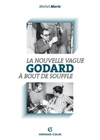 Godard: La Nouvelle Vague et À bout de souffle