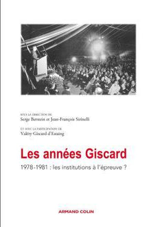 Les années Giscard - 1978-1981 : les institutions à l'épreuve ?