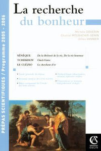 La recherche du bonheur - La Vie heureuse et La Brièveté de la vie de Sénèque - Oncle Vania de Tchékhov - Le chercheur d'or