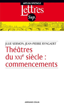 Théâtre du XXIe siècle : commencements
