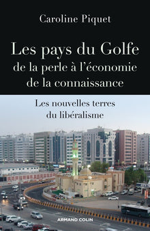 Les pays du Golfe - De la perle à l'économie de la connaissance