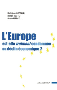 L'Europe, est-elle vraiment condamnée au déclin économique ?