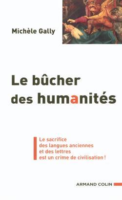 Le bûcher des humanités - Le sacrifice des langues anciennes et des lettres est un crime de civilisation