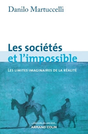 Les sociétés et l'impossible: Les limites imaginaires de la réalité