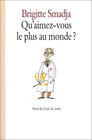 Qu'aimez-vous le plus au monde?
