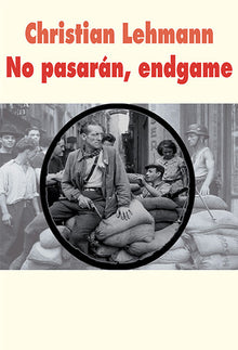 No pasarán, Endgame