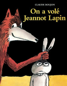 On a volé Jeannot Lapin