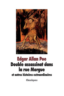 Double assassinat dans la rue Morgue et autres histoires extraordinaires