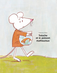 Totoche et le poisson malheureux