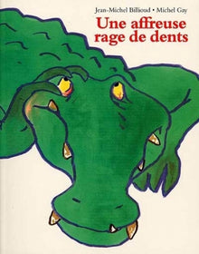 Une affreuse rage de dents