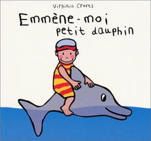 Emmène-moi, petit dauphin