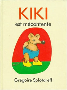 Kiki est mécontente